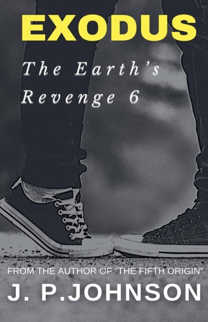 The Earths Revenge 6 Exodus