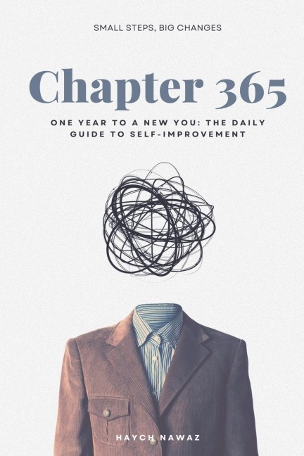Chapter 365 - One Year to a New You: The Daily Guide to Self-Improvement