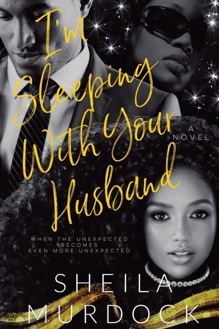 I'm Sleeping With Your Husband: A Novel