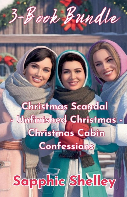 3-Book Bundle Christmas Scandal - Unfinished Christmas - Christmas Cabin Confessions