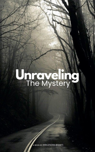 Unraveling The Mystery