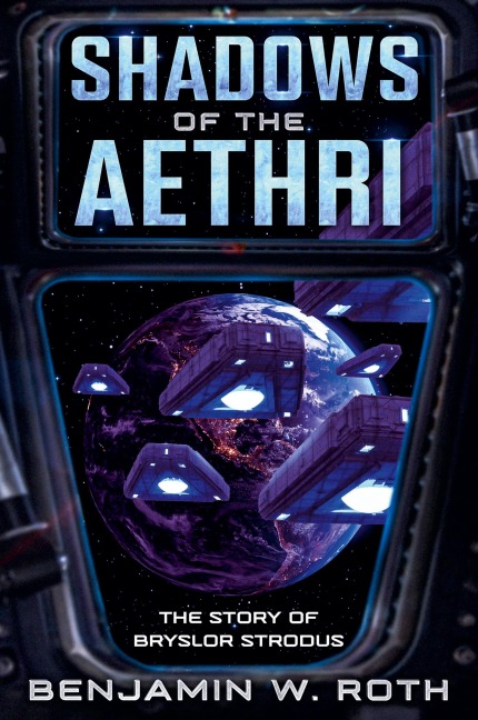 Shadows of the Aethri: The Story of Bryslor Strodus