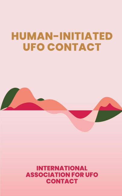 Human-Initiated UFO Contact