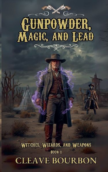 Gunpowder, Magic, and Lead