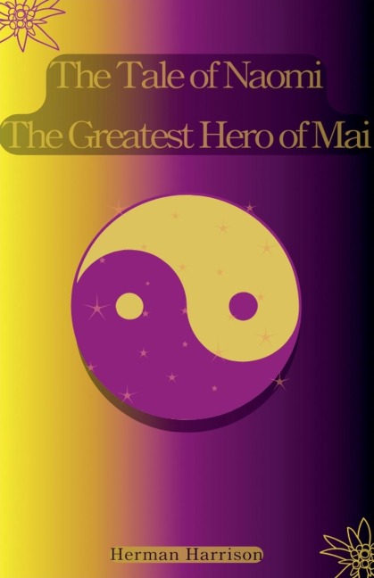 The Tale of Naomi The Greatest Hero of Mai