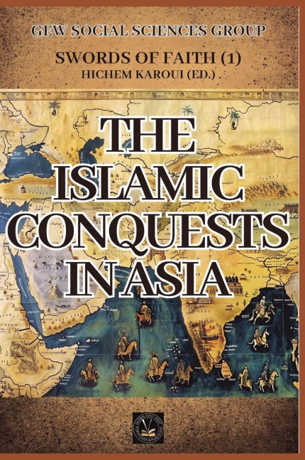 The Islamic Conquests in Asia