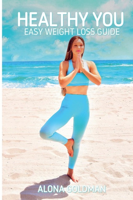 Healthy You: Easy Weight Loss Guide