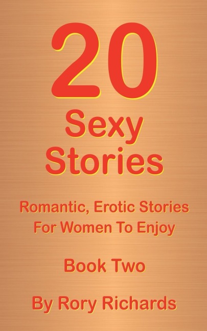 20 Sexy Stories Romantic, Erotic Stories For Women Book Two