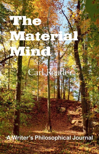 The Material Mind: A Writers Philosophical Journal