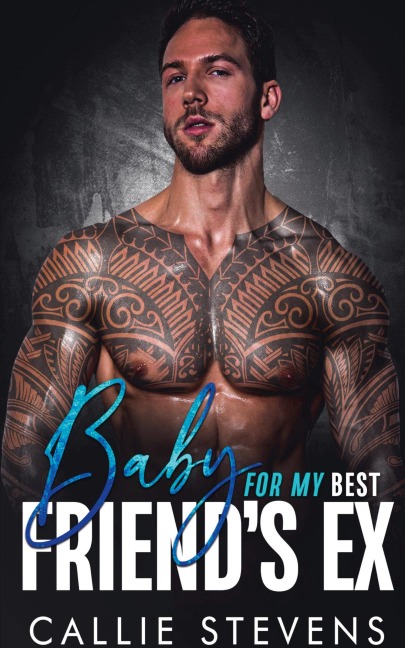 Baby For My Best Friends Ex