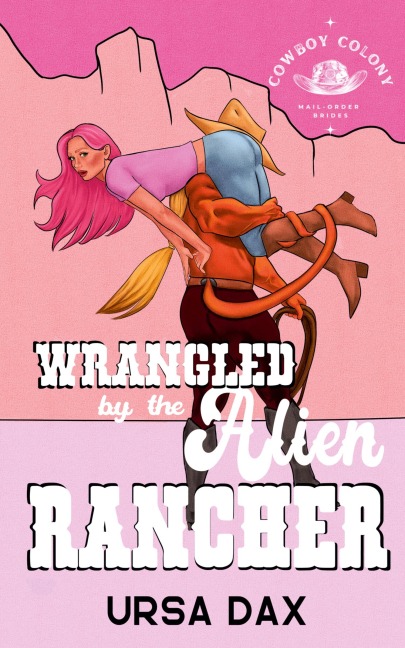 Wrangled by the Alien Rancher