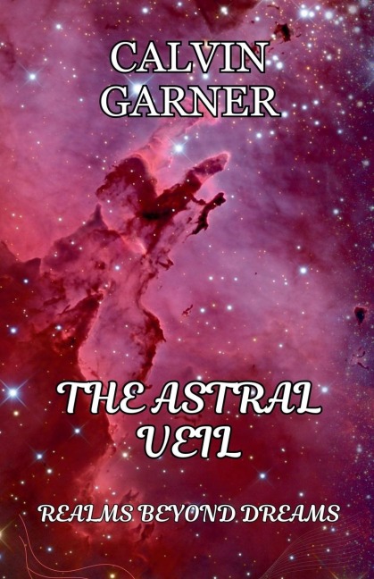 The Astral Veil: Realms Beyond Dreams
