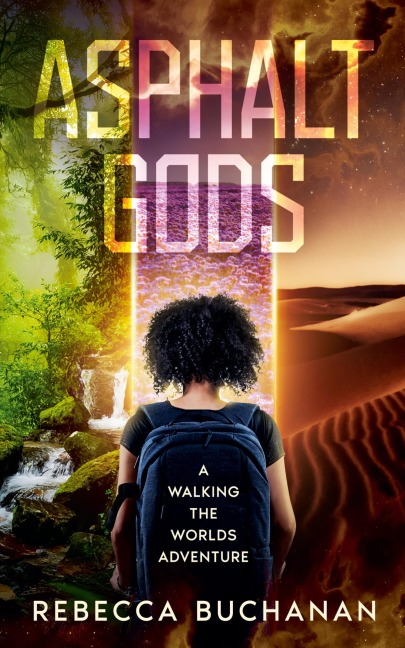Asphalt Gods: A Walking the Worlds Adventure