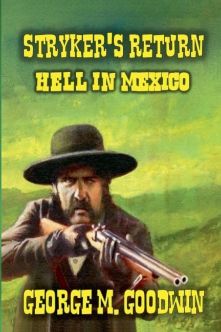 Strykers Return - Hell in Mexico