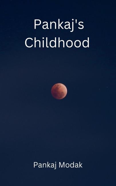 Pankajs Childhood