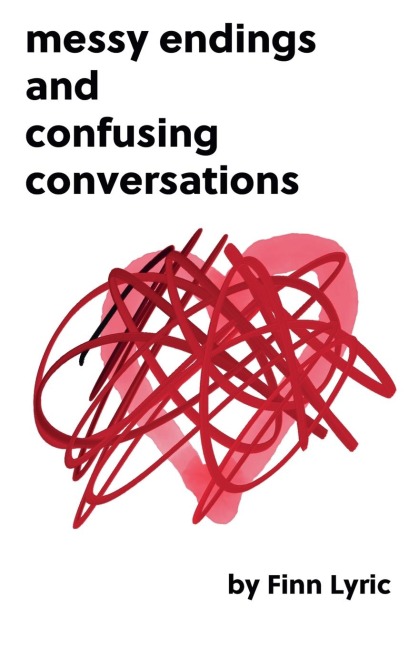 messy endings and confusing conversations