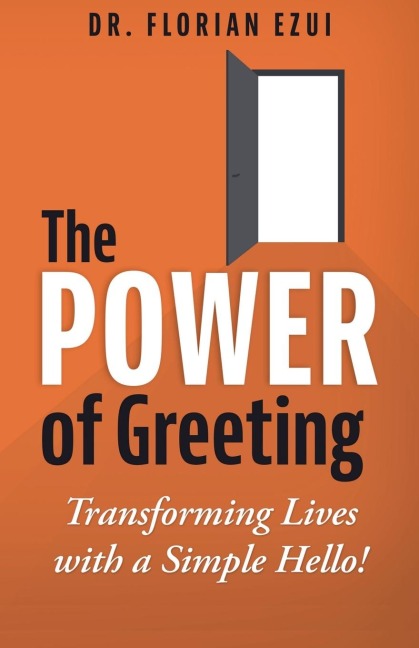 The Power of Greeting: Transforming Lives with a Simple Hello!