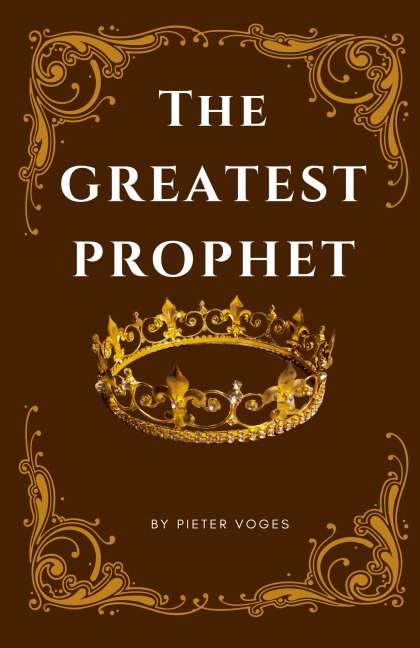 The Greatest Prophet