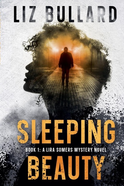 Sleeping Beauty: Book 1: A Lira Somers Mystery Novel