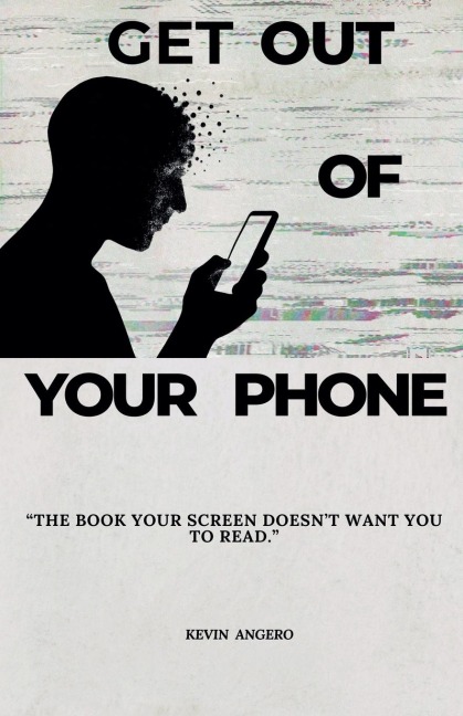 Get Out of Your Phone