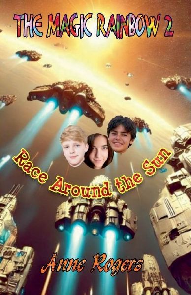 The Magic Rainbow Book Two: Race Around the Sun