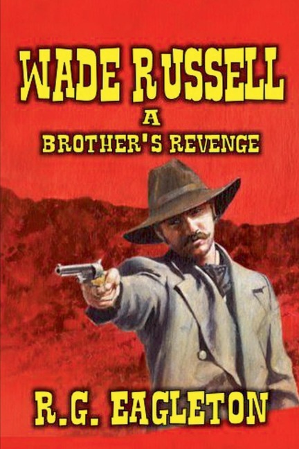 Wade Russell - A Brothers Revenge