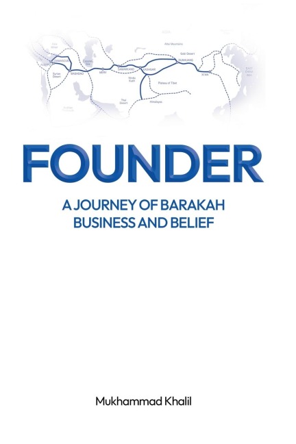 Founder: A Journey of Barakah, Business, and Belief