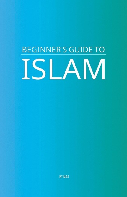 Beginners Guide to Islam