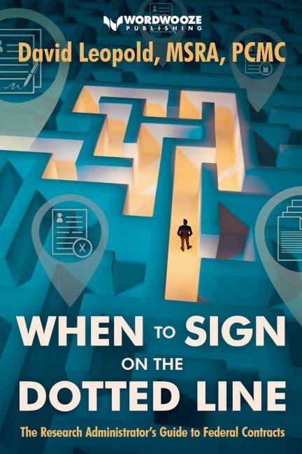 When to Sign on the Dotted Line: The Research Administrators Guide to Federal Contracts