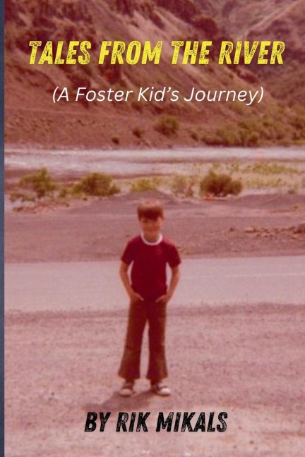 Tales From The River (A Foster Kids Journey)