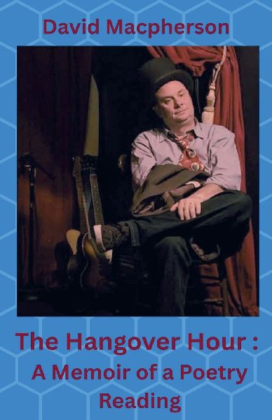 The Hangover Hour: A Memoir of a Poetry Reading