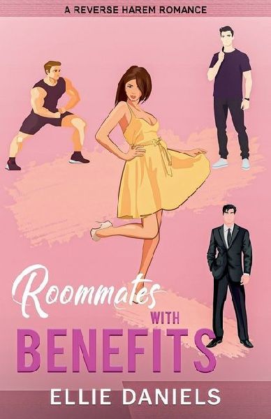 Roommates With Benefits: A Reverse Harem Romance