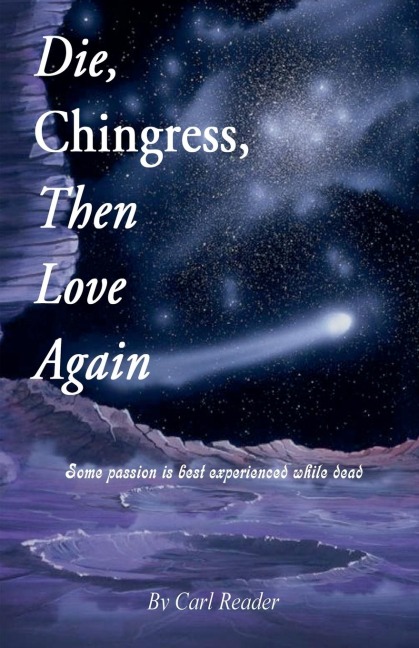 Die, Chingress, Then Love Again