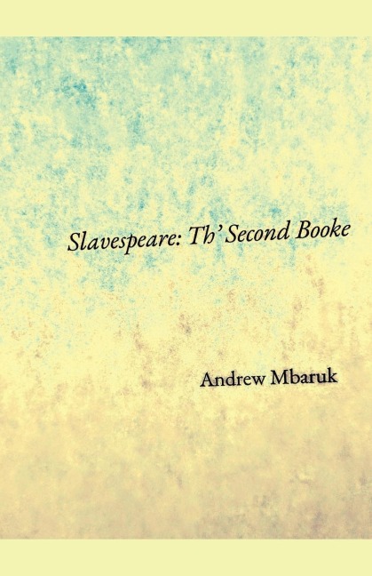Slavespeare: Th Second Booke