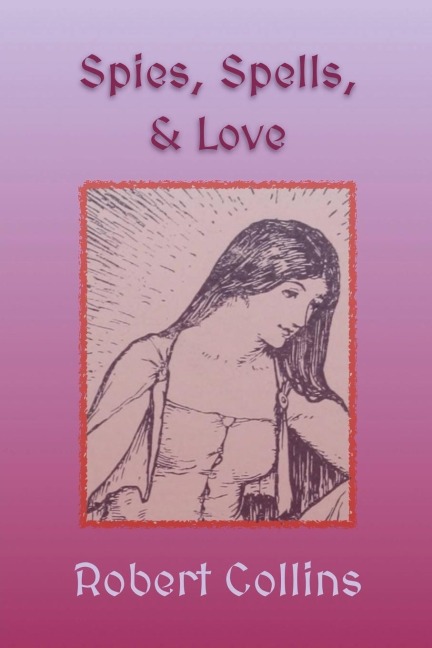 Spies, Spells, & Love