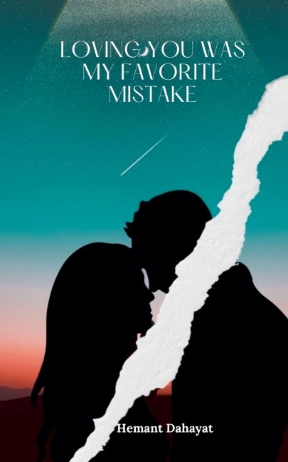 Loving You Was My Favorite Mistake