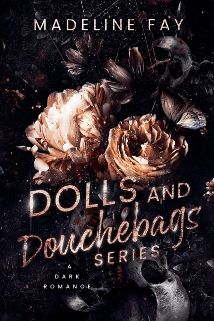 Dolls and Douchebags Series