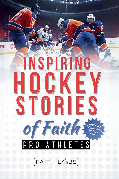 Inspiring Hockey Stories of Faith from Pro Athletes