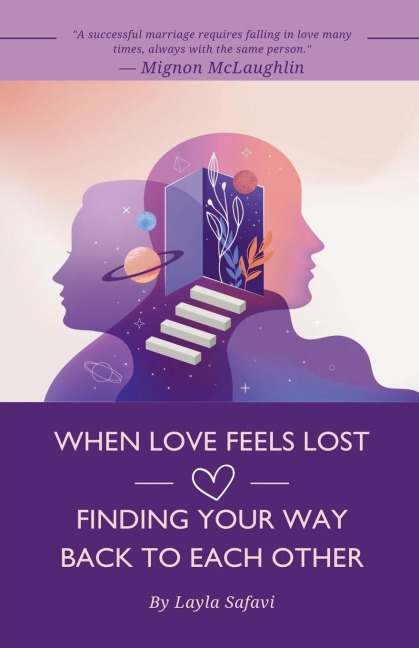 When Love Feels Lost: Finding Your Way Back to Each Other