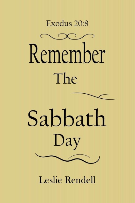 Remember The Sabbath Day