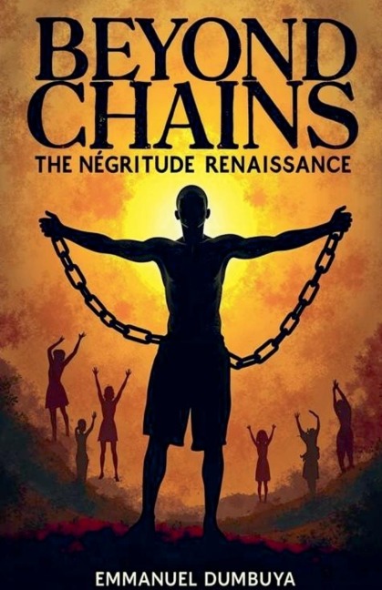 Beyond Chains: The Négritude Renaissance