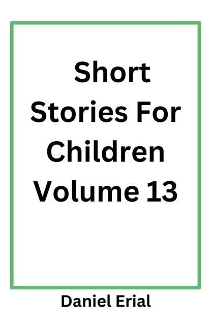 Short Stories For Children Volume 13