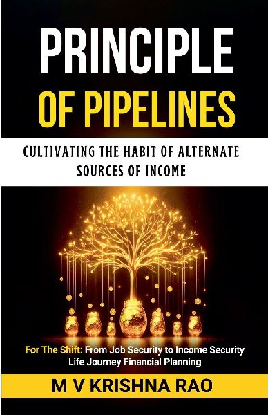 Principle of Pipelines: Cultivating the Habit of Alternate Sources of Income