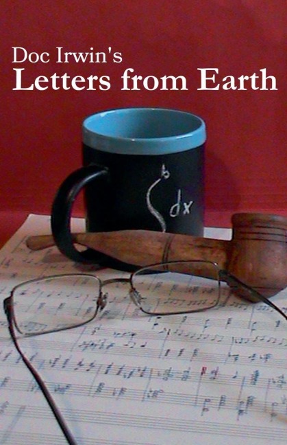 Doc Irwins Letters From Earth