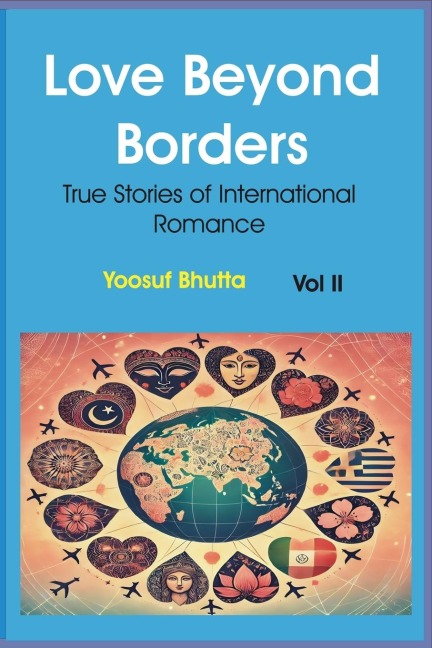 Love Beyond Borders  True Stories of International Romance