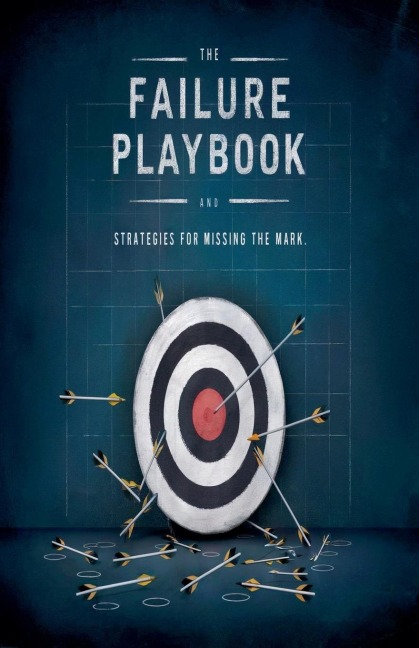 The Failure Playbook: Strategies for Missing the Mark