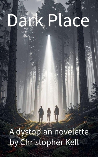 Dark Place: A dystopian novelette