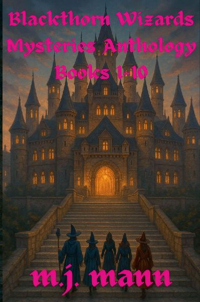 Blackthorn Wizards Mysteries Anthology Books 1-10