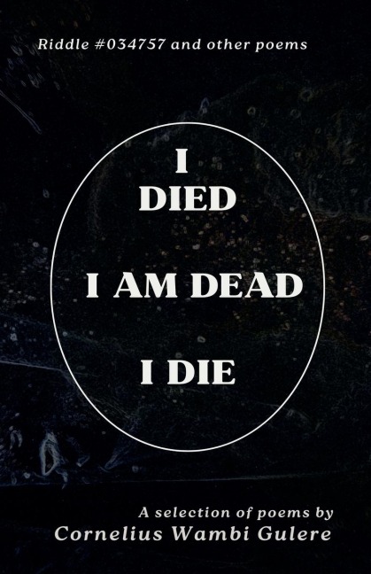 I Died, I Am Dead, I Die