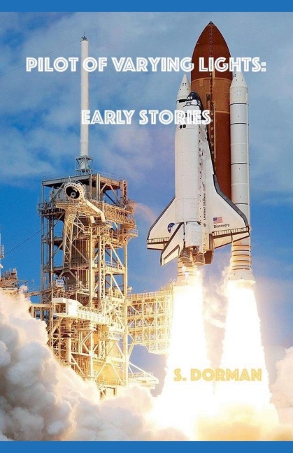 Pilot of Varying Lights: Early Stories